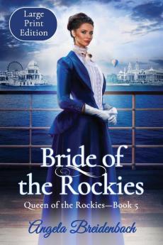 Bride of the Rockies: 5 (Queen of the Rockies)