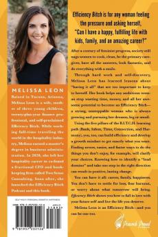 Efficiency Bitch: How Ambitious Women Can Have It All Without Doing It All