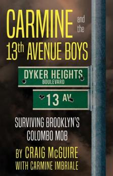 Carmine And The 13th Avenue Boys