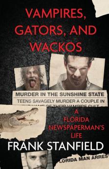 Vampires Gators And Wackos