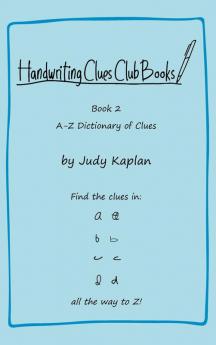 Handwriting Clues Club - Book 2: A-Z Dictionary of Clues (Handwriting Clues Club Books)