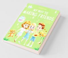 My Way to Making Friends