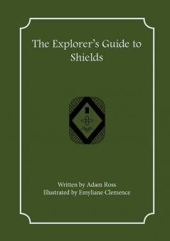 The Explorer's Guide to Shields