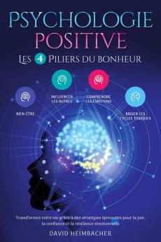 Psychologie positive – Les 4 piliers du bonheur