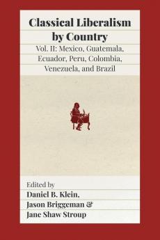 Classical Liberalism by Country Volume II