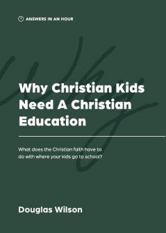 Why Christian Kids Need a Christian Education