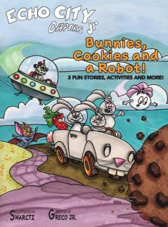 Bunnies Cookies and a Robot!