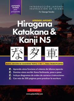 Aprende Japonés Hiragana Katakana y Kanji N5 - Libro de Trabajo para Principiantes