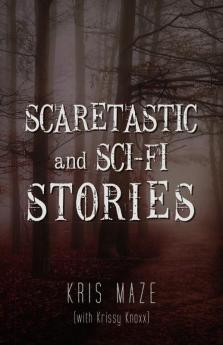 Scaretastic and Sci-fi Stories