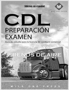 Examen De Preparación Para La Cdl [Cdl Preparation Test]: Frenos De Aire