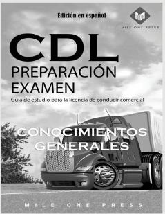Examen De Preparación Para Cdl: Conocimientos Generales [Cdl Preparation Test: General Knowledge]