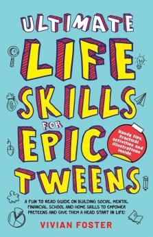 Ultimate Life Skills For Epic Tweens