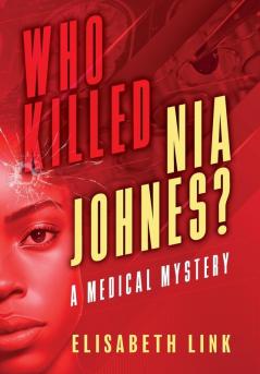 WHO  KILLED NIA  JOHNES ?   -    A Medical Mystery
