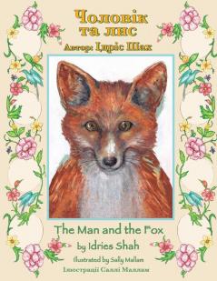 The Man And The Fox / Чоловік Та Лис: Bilingual English-Ukrainian Edition / Двомовне Англо-Українське Видання (Teaching Stories)