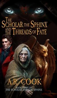 The Scholar the Sphinx and the Threads of Fate