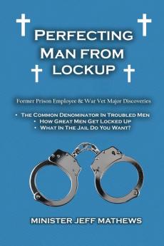 Perfecting Man From Lockup