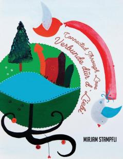 Connected Through Love: Verbunde Dür D`Liebi