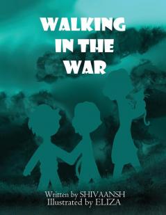 Walking in the war