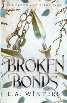 Broken Bonds (The Blood & Flame Saga book 2)