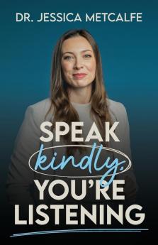 Speak Kindly You're Listening