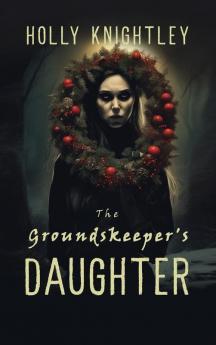 The Groundskeeper's Daughter
