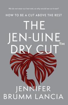 The Jen-uine Dry Cut���