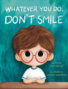Whatever You Do Don't Smile