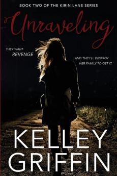 Unraveling Book Two of the Kirin Lane Series