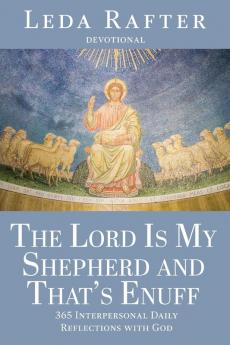 The Lord Is My Shepherd and That's Enuff