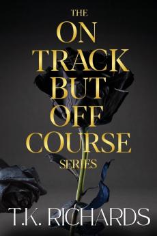 The On Track But Off Course Series
