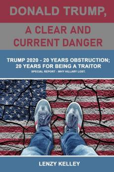 Donald Trump a Clear and Current Danger