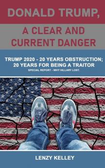 Donald Trump a Clear and Current Danger