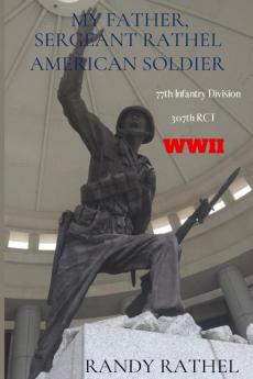 My Father Sergeant Rathel American Soldier