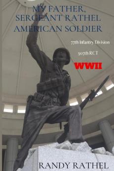 My Father Sergeant Rathel American Soldier