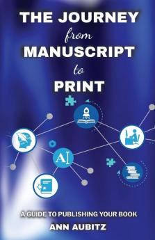 The Journey from Manuscript to Print