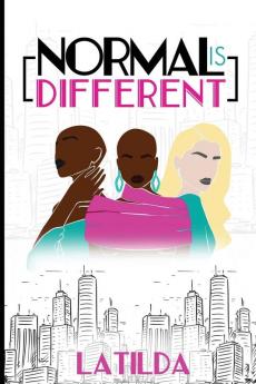NORMAL IS DIFFERENT