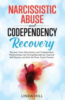 Narcissistic Abuse and Codependency Recovery