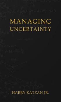 Managing Uncertainty
