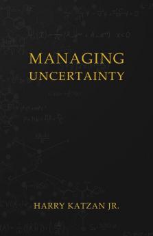 Managing Uncertainty