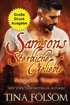 Samsons Sterbliche Geliebte (Gro��e Druckausgabe)