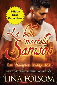 La belle mortelle de Samson (��dition Gros Caract��res)