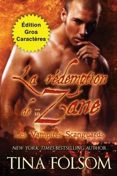 La Rédemption De Zane (Édition Gros Caractères) (Les Vampires Scanguards) (French Edition)