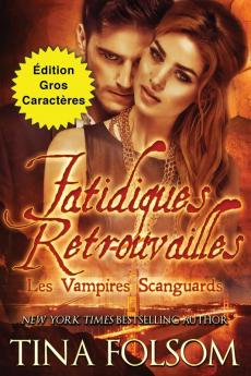 Fatidiques retrouvailles (��dition Gros Caract��res)