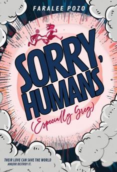 Sorry Humans (Especially Greg)