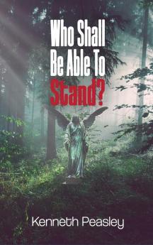 Who Shall Be Able to Stand?