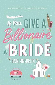 If You Give A Billionaire A Bride
