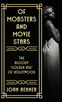OF MOBSTERS AND MOVIE STARS