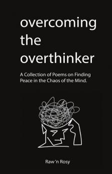 Overcoming The Overthinker