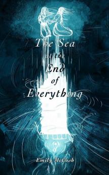 The Sea at the End of Everything