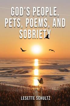 God's People Pets Poems and Sobriety